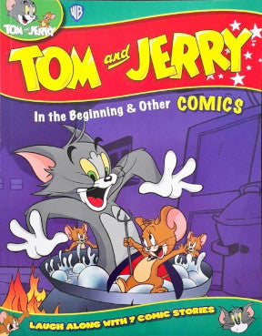 Tom and Jerry In The Beginning and Other Comics