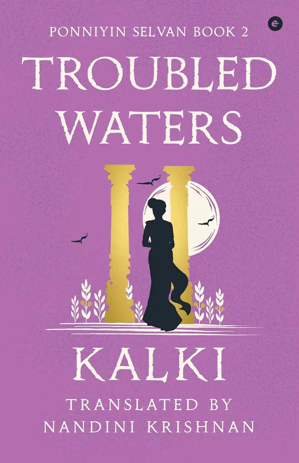 Troubled Waters - Ponniyin Selvan - Book 2