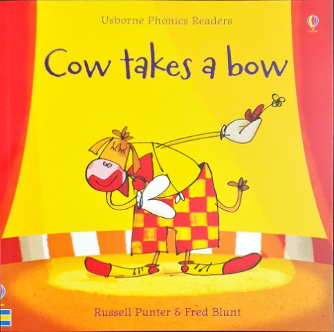 Cow takes a Bow - Usborne Phonics Readers