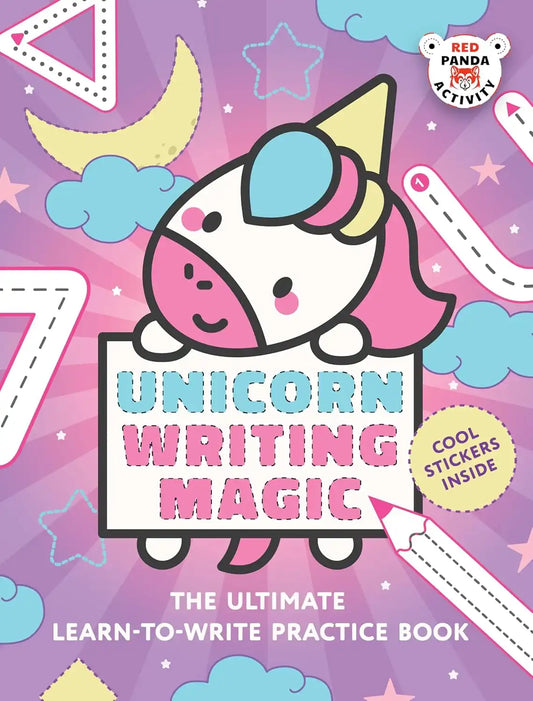 Unicorn Writing Magic : The Ultimate Learn-To-Write Practice Book
