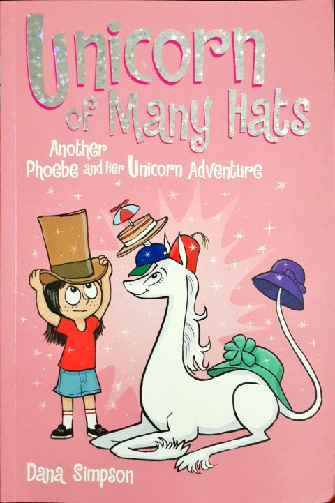 Phoebe And Her Unicorn 7 Unicorn Of Many Hats