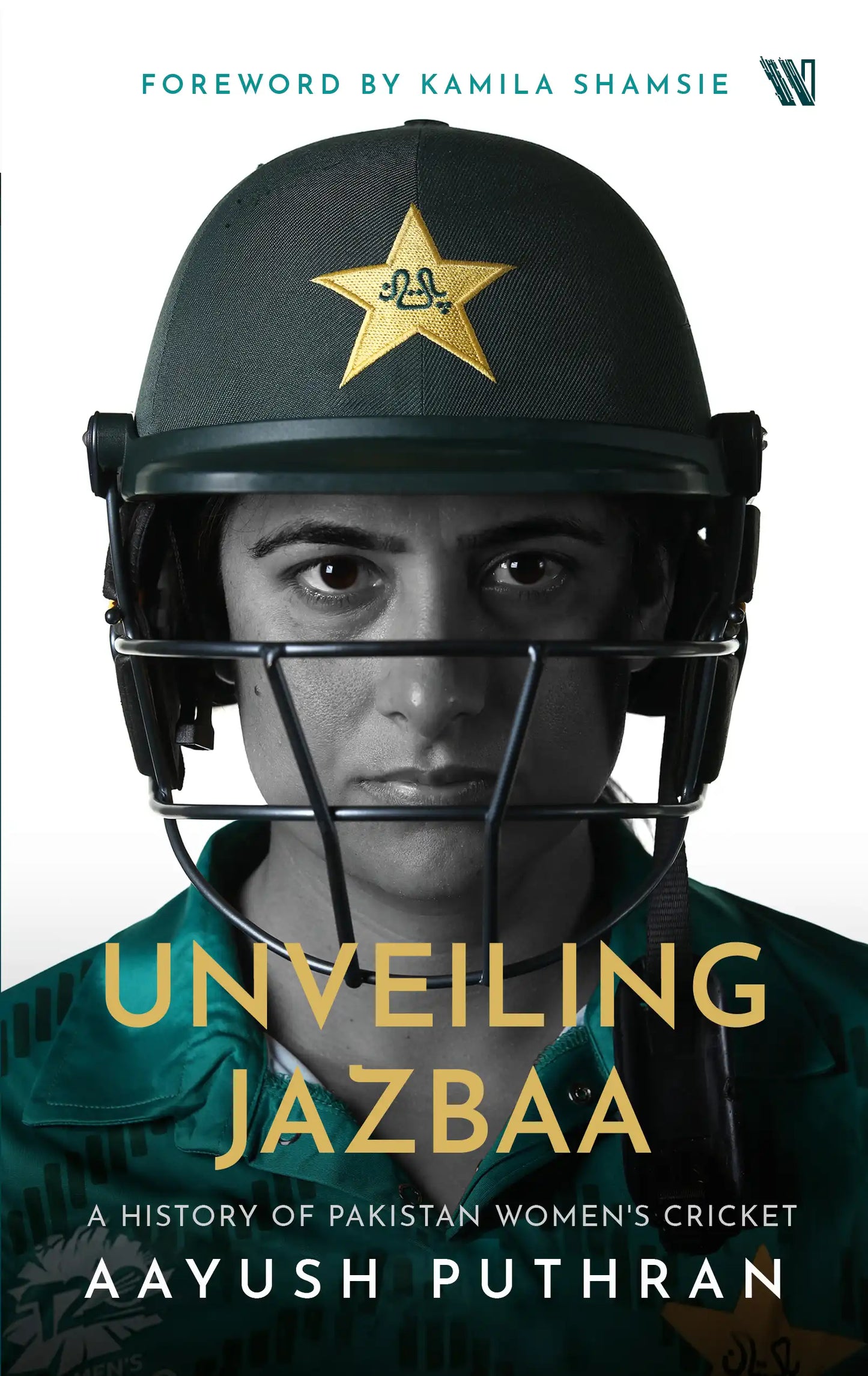 Unveiling Jazbaa : A History Of Pakistan Women's Cricket