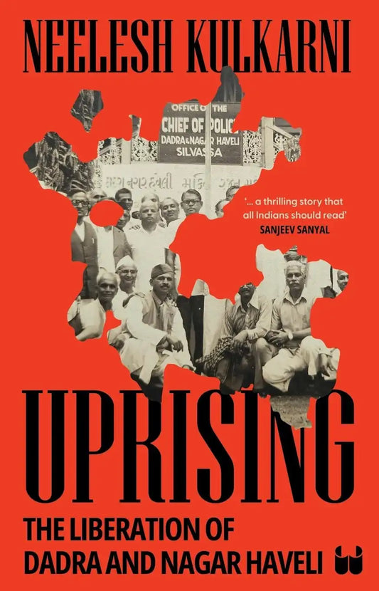 Uprising : The Liberation Of Dadra And Nagar Haveli