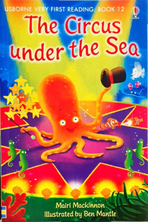 The Circus Under The Sea - Usborne Very First Reading