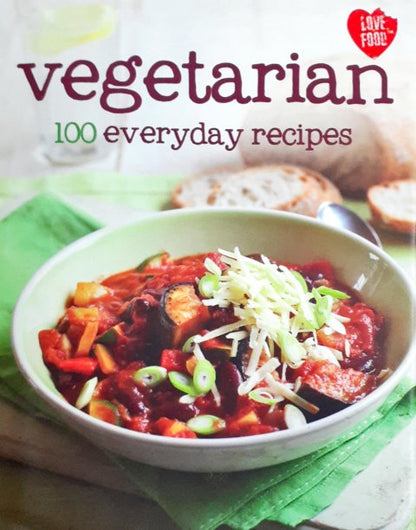 Vegetarian 100 Everyday Recipes