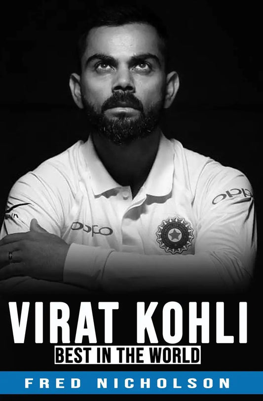 Virat Kohli - The Best in the World