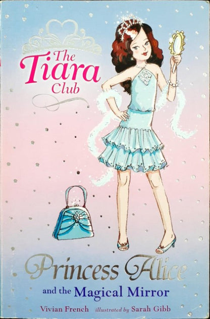 The Tiara Club #4 Princess Alice And The Magical Mirror