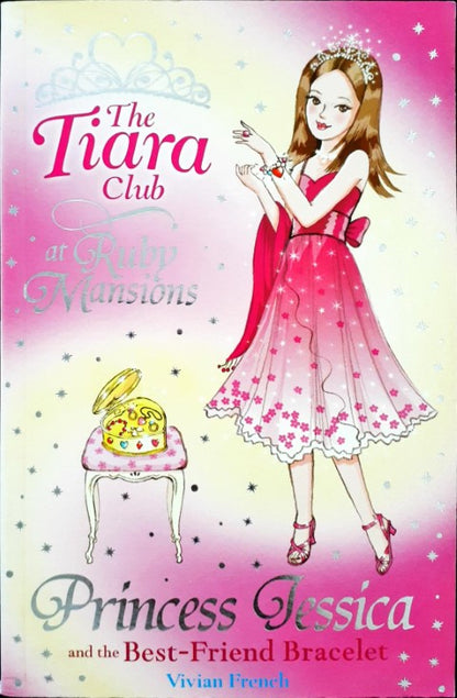 The Tiara Club At Ruby Mansions #2 Princess Jessica And The Best Friend Bracelet