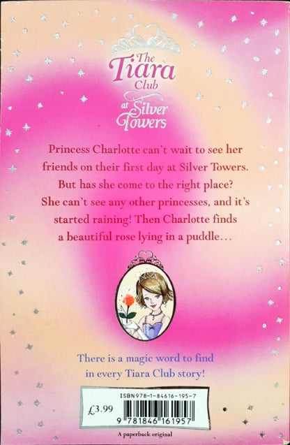 The Tiara Club At Silver Towers #1 Princess Charlotte And The Enchanted Rose