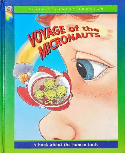 Time Life Early Learning Program Science Voyage Of The Micronauts A Book About The Human Body (P)