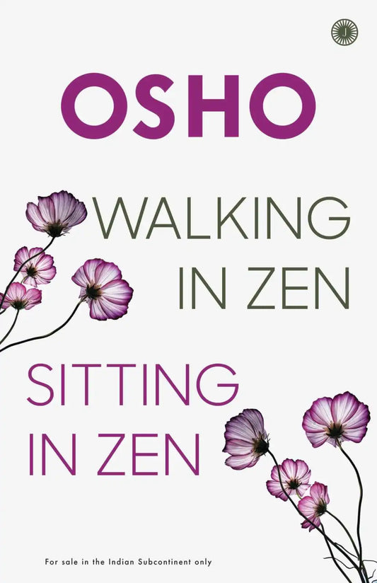 Walking In Zen, Sitting In Zen
