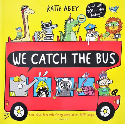 We Catch The Bus What Will You Drive Today Find Your Favourite Funny Vehicles On Every Page