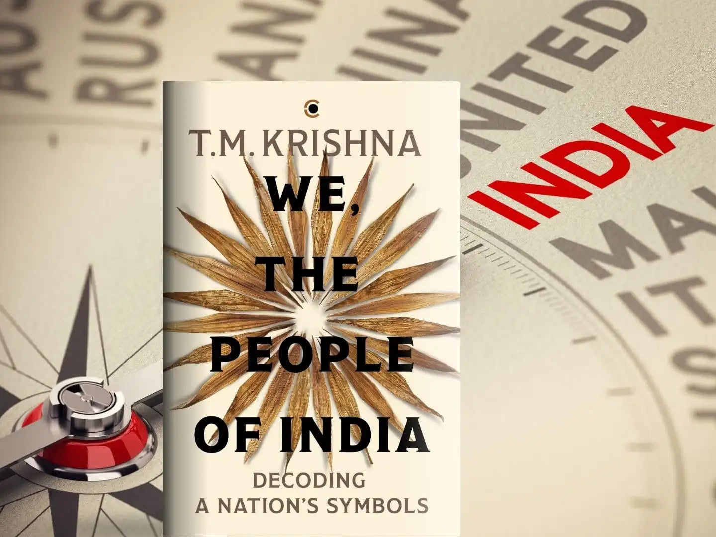 We, The People Of India : Decoding A Nation’s Symbols | Hardcover