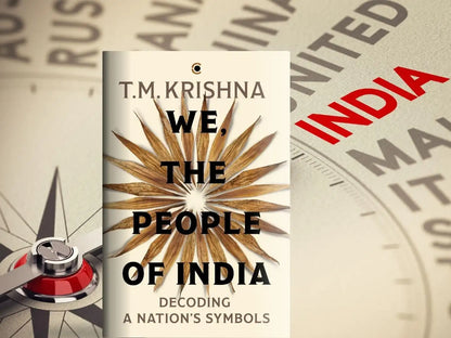 We, The People Of India : Decoding A Nation’s Symbols | Hardcover