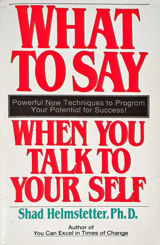 What to Say When you Talk To Yourself (P)