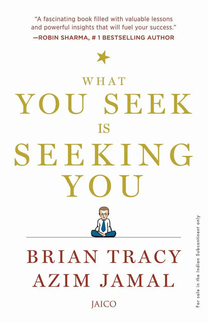 What You Seek Is Seeking You