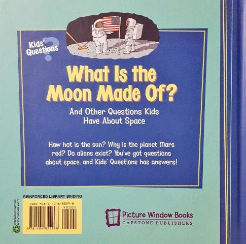 What Is The Moon Made Of And Other Questions Kids Have About Space