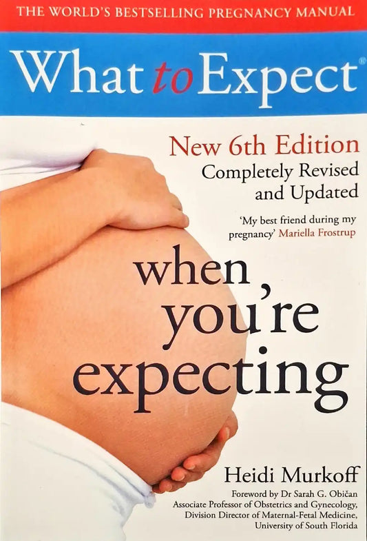 What to Expect When Youre Expecting | 6th Edition