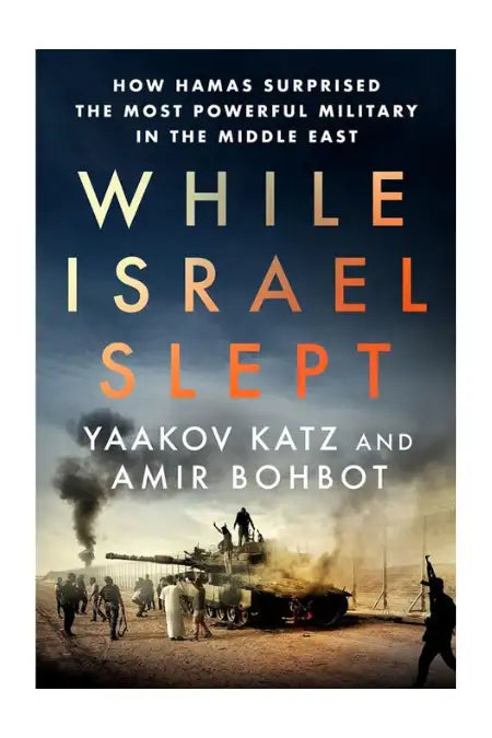 While Israel Slept : How Hamas Surprised the Most Powerful Military in the Middle East