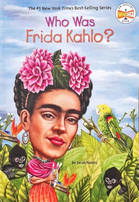 Frida Chapter Book Who Was Frida Kahlo? – Books and You