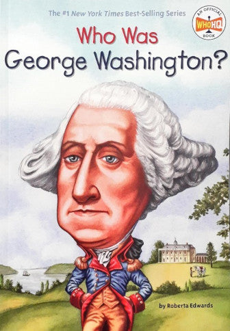 Who Was George Washington?