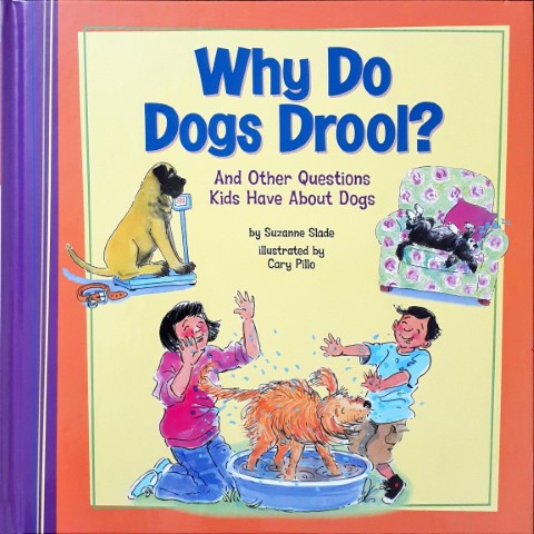 Kids Questions Why Do Dogs Drool And Other Questions Kids Have About Dogs