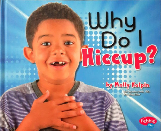 My Silly Body Why Do I Hiccup?