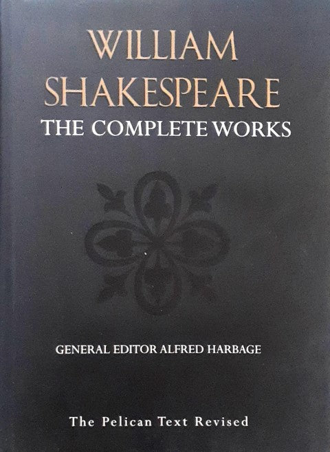 William Shakespeare The Complete Works 37 plays and 6 poems