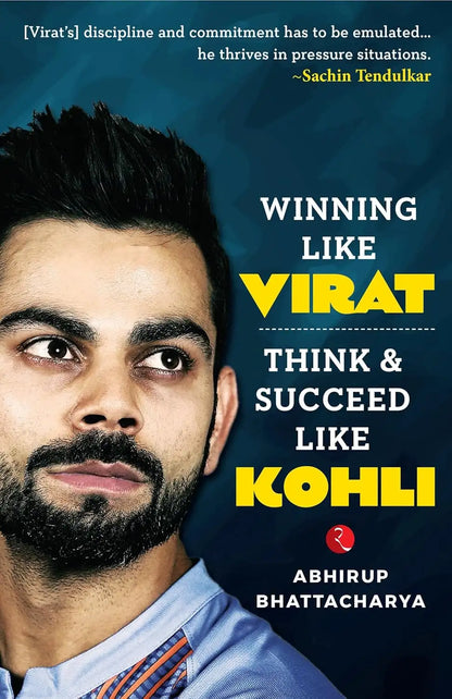 Winning Like Virat : Think and Succeed like Kohli