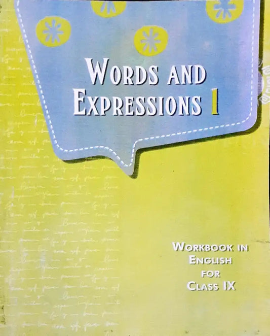NCERT English Grade 9 : Workbook - Words and Expressions 1
