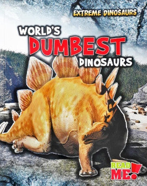 Extreme Dinosaurs World's Dumbest Dinosaurs