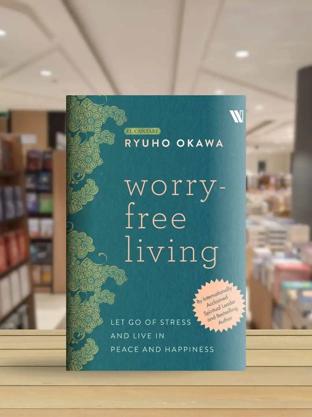 Worry Free Living : Let Go Of Stress And Live In Peace And Happiness | Hardcover