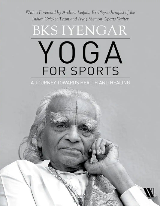 Yoga For Sports : A Journey Towards Health And Healing | Hardcover