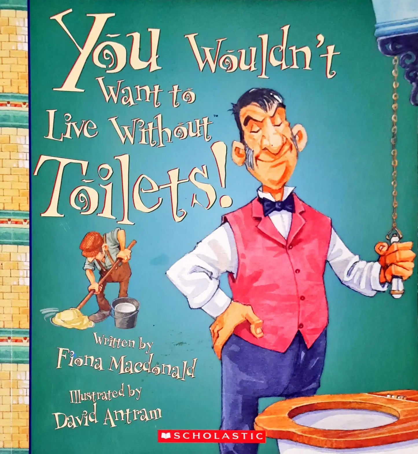 You Wouldn't Want To Live Without Toilets (P)