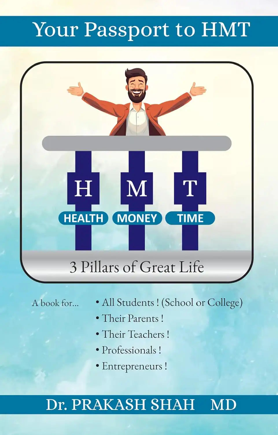 Your Passport to HMT : 3 Pillars of Great Life