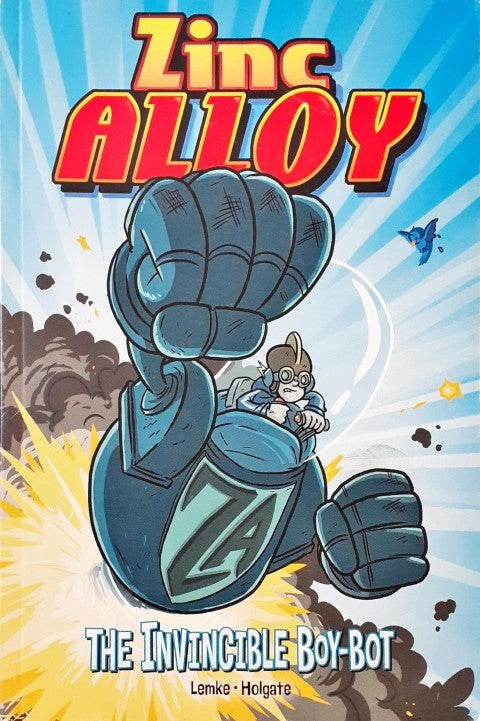 Zinc Alloy: The Invincible Boy-Bot – Books and You