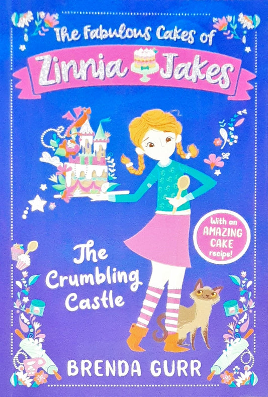 The Fabulous Cakes of Zinnia Jakes: The Crumbling Castle