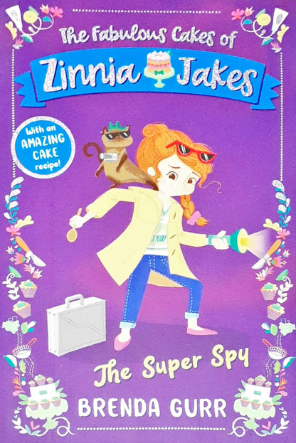 The Fabulous Cakes of Zinnia Jakes: The Super Spy