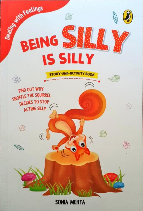 Dealing With Feelings : Being Silly Is Silly