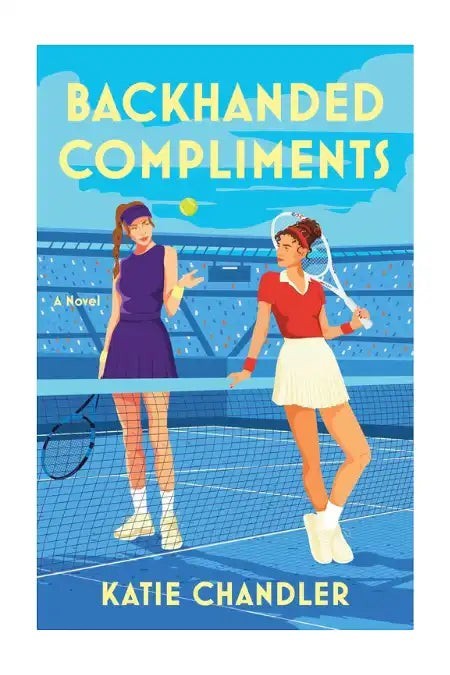Books and You paperback cover of Backhanded Compliments by Katie Chandler featuring two tennis players on a court.