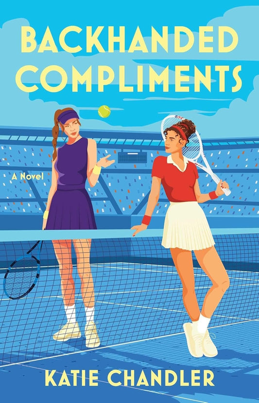 Books and You cover art for Backhanded Compliments by Katie Chandler featuring two tennis players on a court.