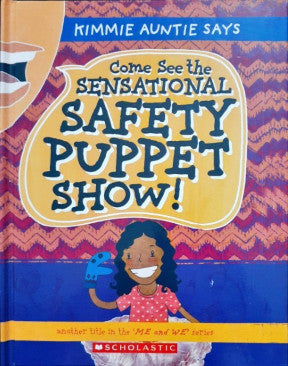 Come See The Sensational Safety Puppet Show: Me And We Series