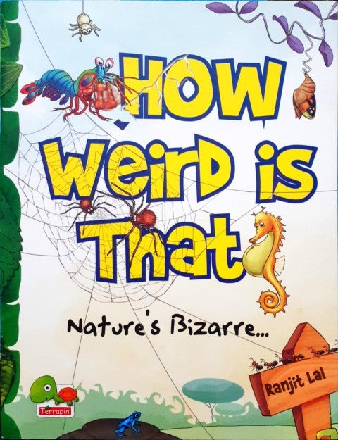 How Weird is That? Nature’s Bizarre…