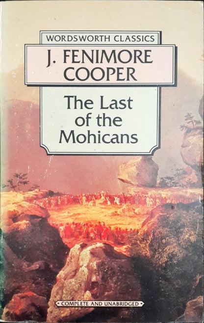 The Last Of The Mohicans - Unabridged (Wordsworth Classics)