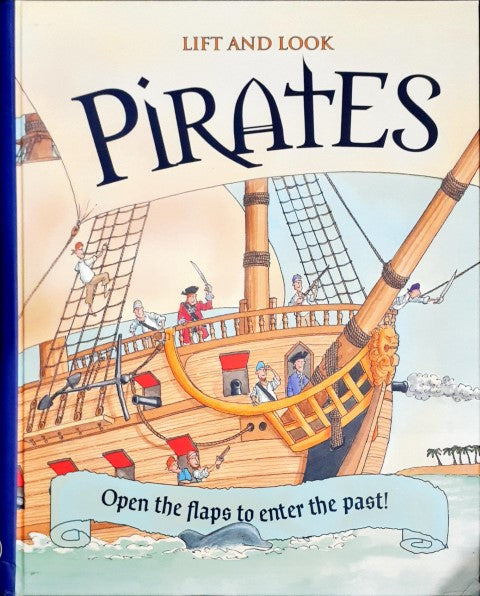 Lift And Look Pirates - Open The Flaps To Enter The Past