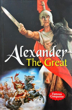 Alexander The Great Famous Conqueror