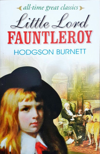 All Time Great Classics Little Lord Fauntleroy