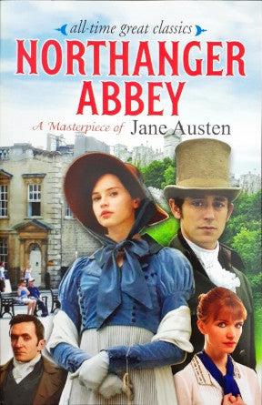 All Time Great Classics Northanger Abbey