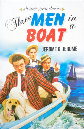 All Time Great Classics Three Men In A Boat