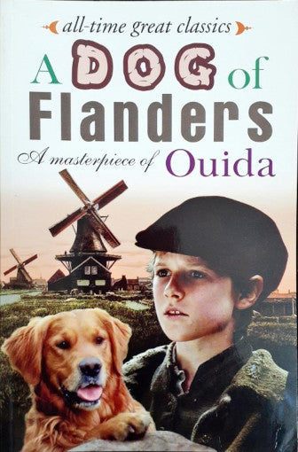 All Time Great Classics A Dog Of Flanders